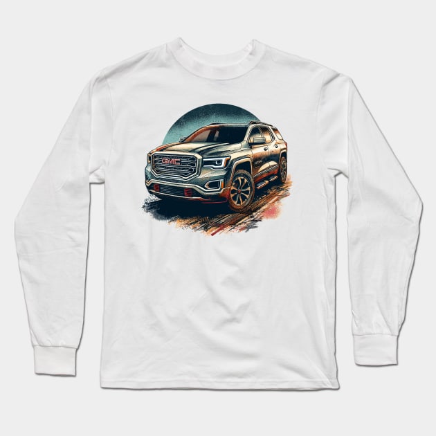 GMC Acadia Long Sleeve T-Shirt by Vehicles-Art